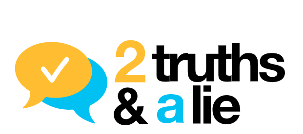 2 Truths And A Lie