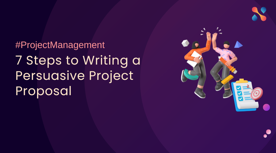 7 Steps To Writing A Persuasive Project Proposal