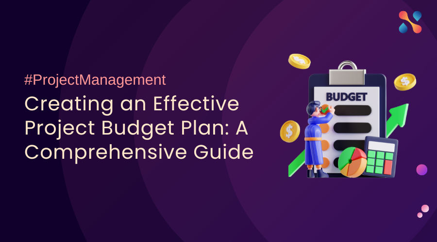 Creating An Effective Project Budget Plan A Comprehensive Guide