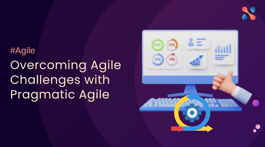 Overcoming Agile Challenges with Pragmatic Agile 1