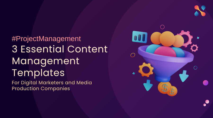 3 Essential Content Management Templates for Digital Marketers and Media Production Companies