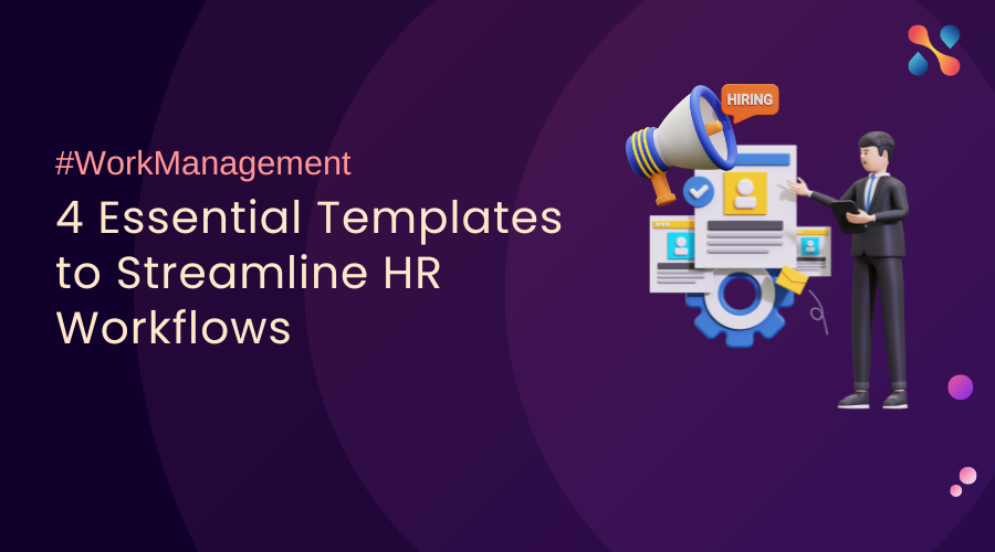 4 Essential Templates to Streamline HR Workflows