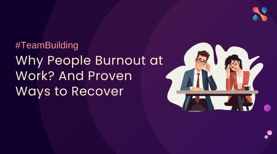 Why People Burnout at Work